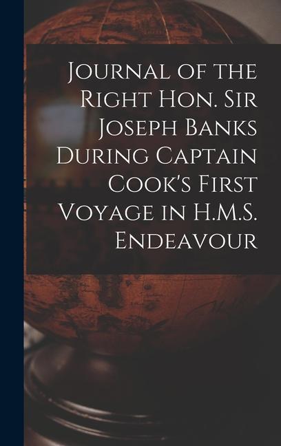 Carte Journal of the Right Hon. Sir Joseph Banks During Captain Cook's First Voyage in H.M.S. Endeavour 