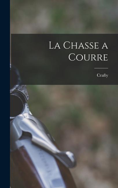 Книга La Chasse a Courre Crafty