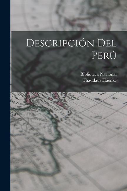 Knjiga Descripción Del Perú Biblioteca Nacional (Peru)