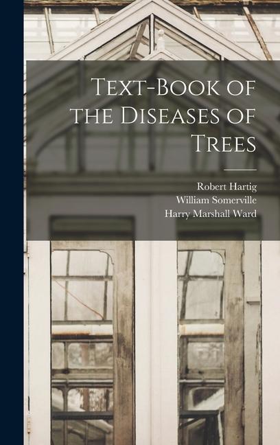 Kniha Text-Book of the Diseases of Trees Robert Hartig