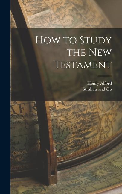 Boek How to Study the New Testament Strahan and Co