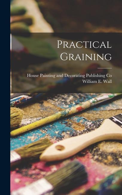 Knjiga Practical Graining House Painting and Decorating Publish