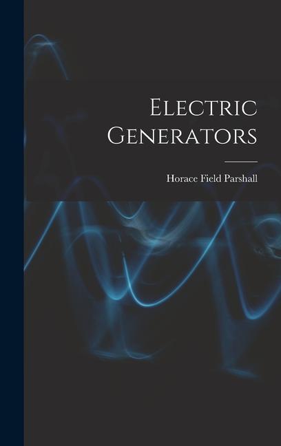 Book Electric Generators Horace Field Parshall