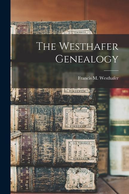 Book The Westhafer Genealogy Francis M. Westhafer