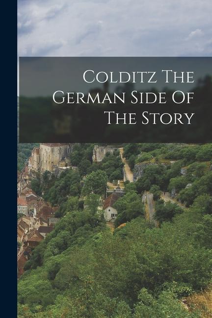 Kniha Colditz The German Side Of The Story 