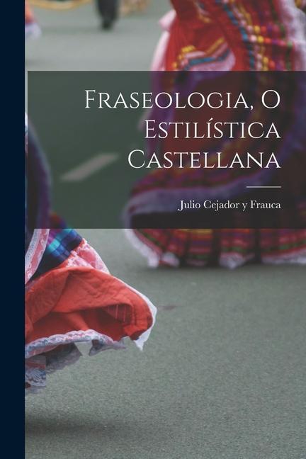 Kniha Fraseologia, o estilística castellana 
