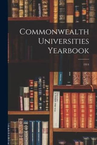Knjiga Commonwealth Universities Yearbook: 1914 Anonymous