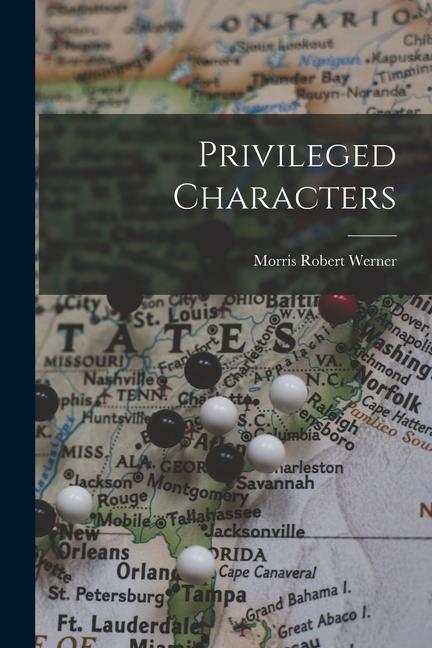 Knjiga Privileged Characters Morris Robert Werner