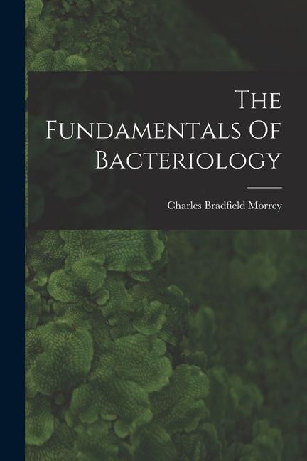Könyv The Fundamentals Of Bacteriology 