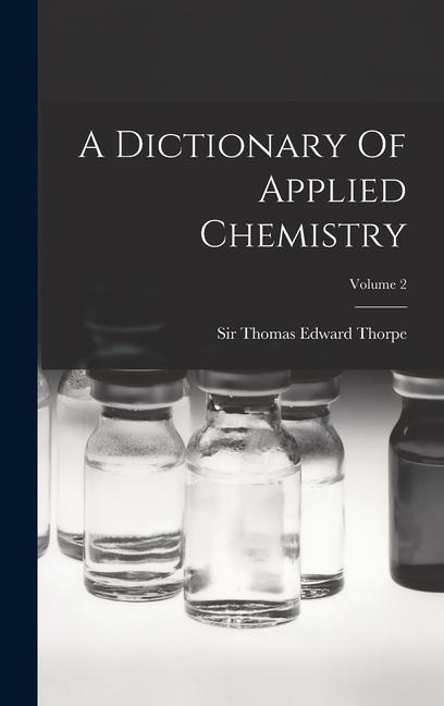Carte A Dictionary Of Applied Chemistry; Volume 2 