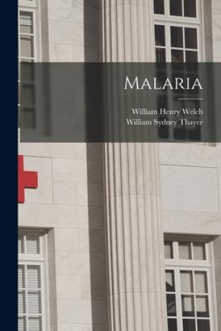 Knjiga Malaria William Sydney Thayer