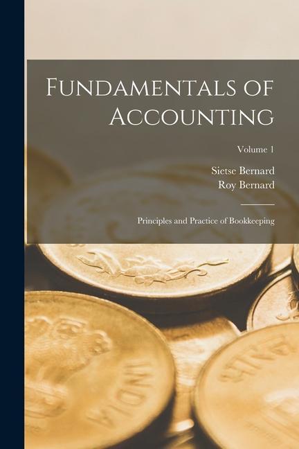 Carte Fundamentals of Accounting; Principles and Practice of Bookkeeping; Volume 1 Roy Bernard Kester