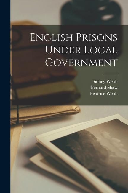 Buch English Prisons Under Local Government Beatrice Webb