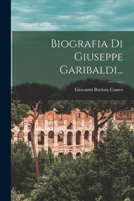 Książka Biografia Di Giuseppe Garibaldi... 