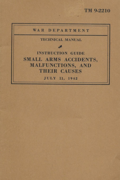 Libro Small Arms Accidents, Malfunctions, And Their Causes History Delivered