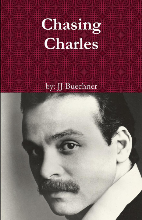 Knjiga Chasing Charles JJ Buechner