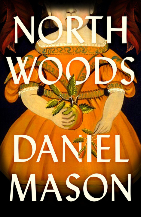 Book North Woods Daniel Mason