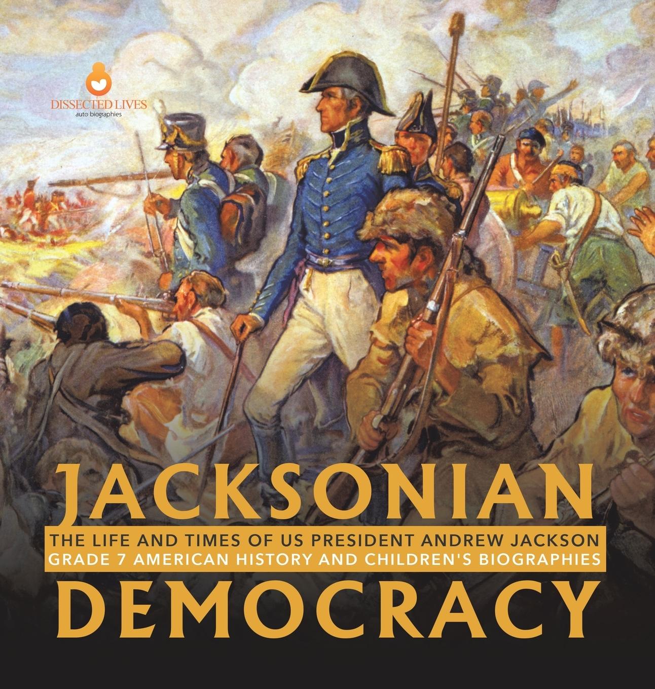Knjiga Jacksonian Democracy Dissected Lives