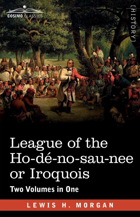 Livre League of the Ho-dé-no-sau-nee or Iroquois 