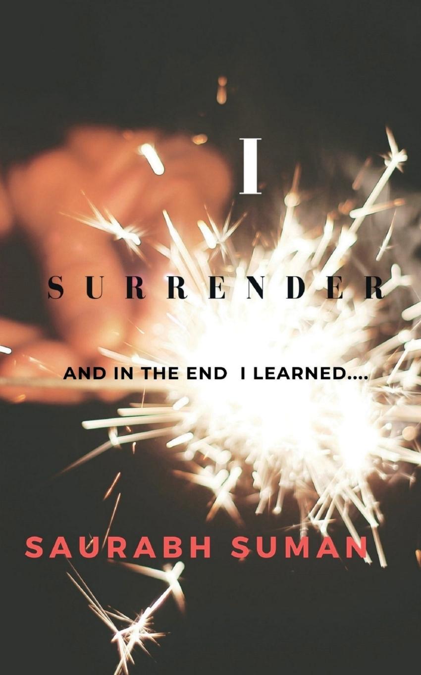 Knjiga I SURRENDER SAURABH SUMAN