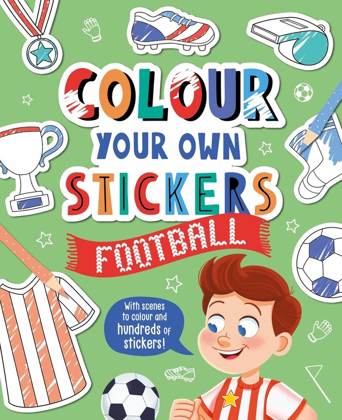 Könyv Colour Your Own Stickers: Football Igloo Books