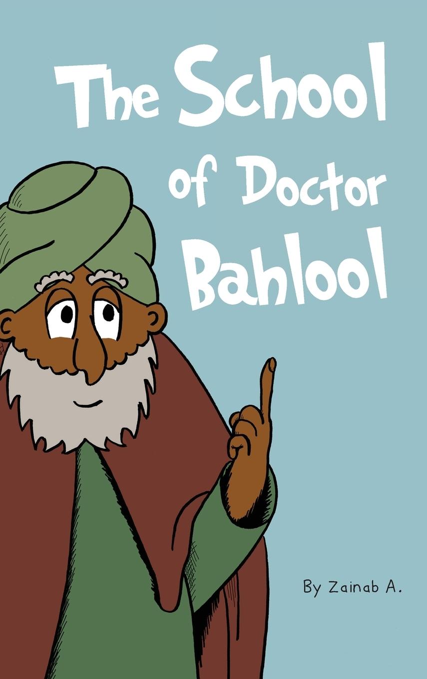 Knjiga The School of Doctor Bahlool Zainab A.