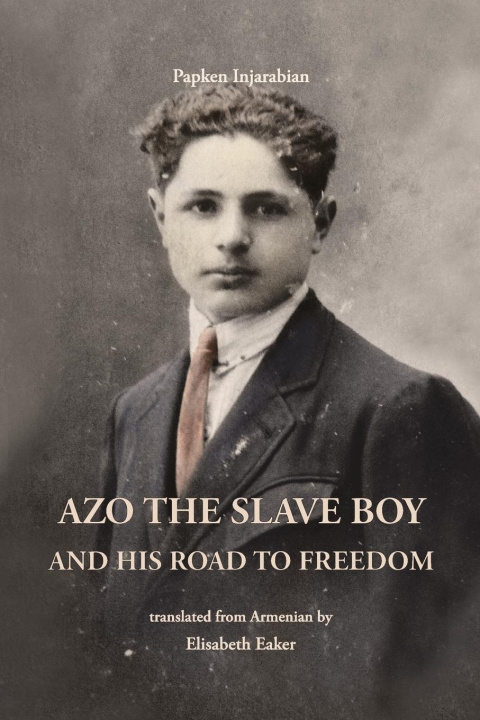 Kniha Azo the Slave Boy Papken Injarabian