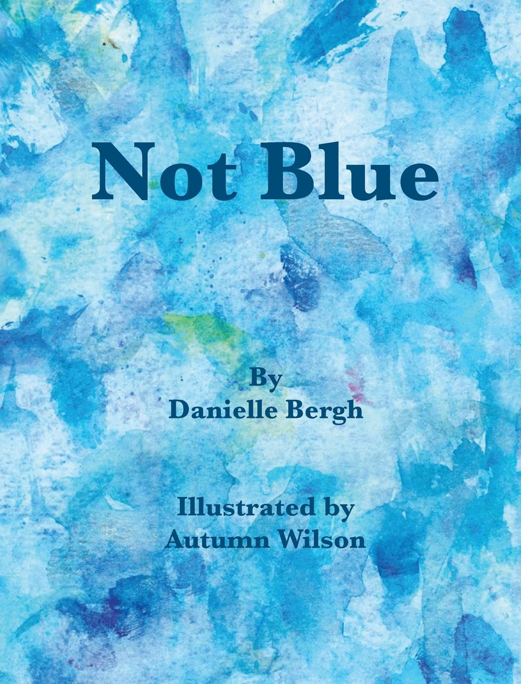 Knjiga Not Blue Danielle M Bergh