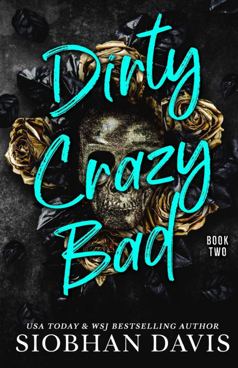 Knjiga Dirty Crazy Bad (Book 2) Siobhan Davis