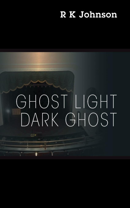 Knjiga Ghost Light Dark Ghost R K Johnson