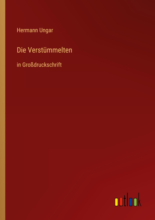 Knjiga Die Verstümmelten Hermann Ungar