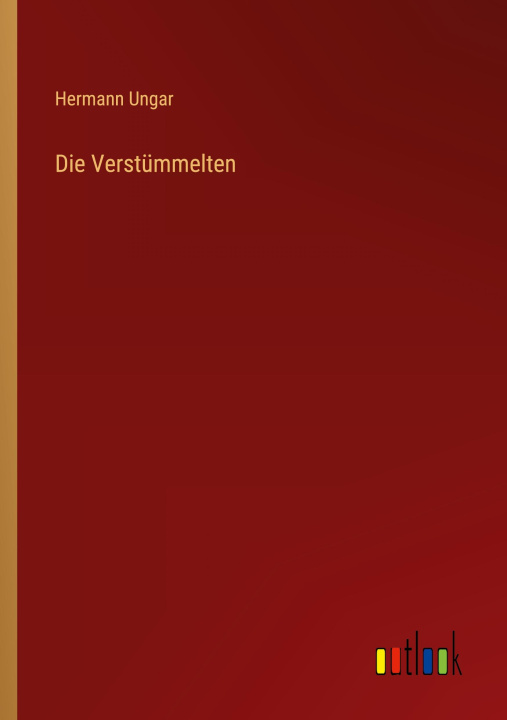 Buch Die Verstümmelten Hermann Ungar