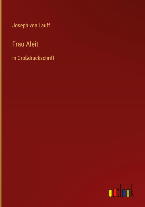 Buch Frau Aleit Joseph von Lauff