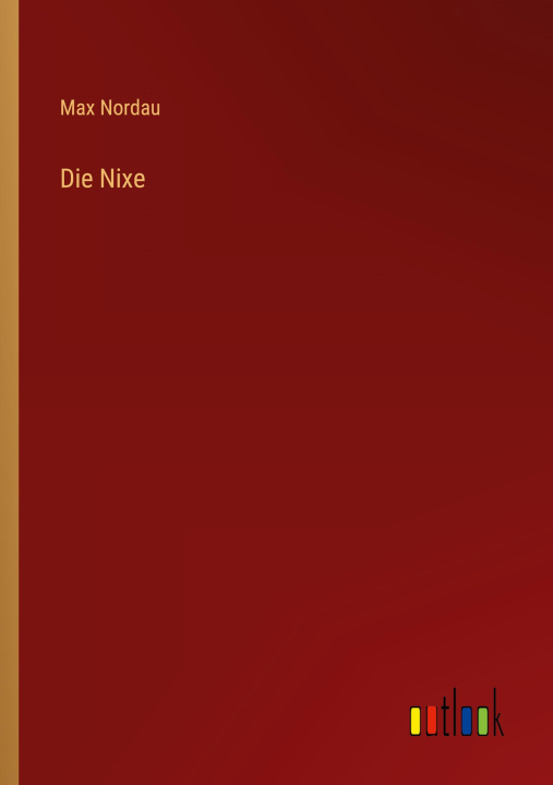 Knjiga Die Nixe Max Nordau