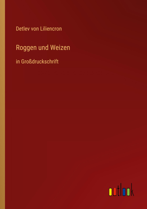Knjiga Roggen und Weizen Detlev von Liliencron