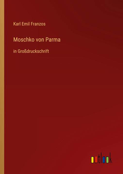 Knjiga Moschko von Parma Karl Emil Franzos