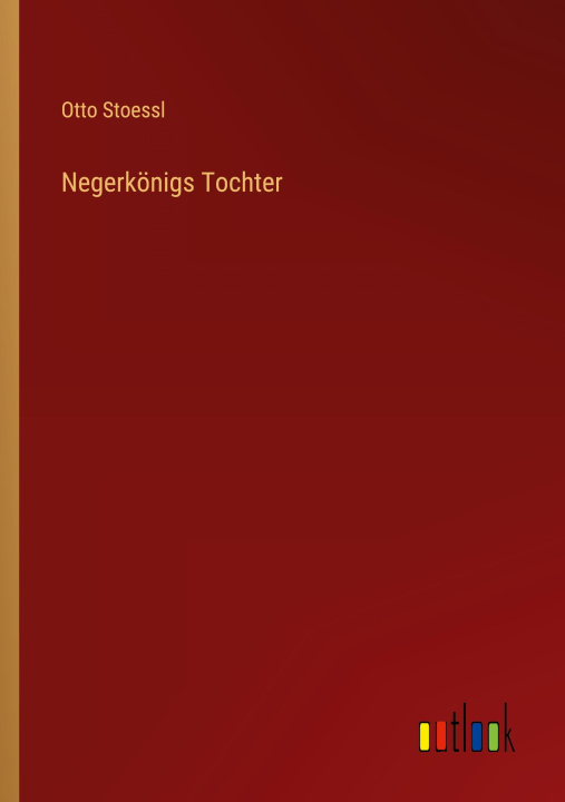 Book Negerkönigs Tochter Otto Stoessl