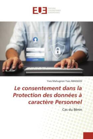 Buch Le consentement dans la Protection des données ? caract?re Personnel 