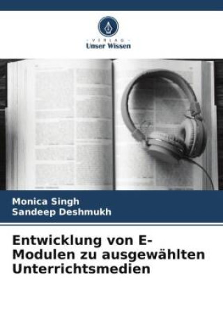 Kniha Entwicklung von E-Modulen zu ausgewählten Unterrichtsmedien Sandeep Deshmukh