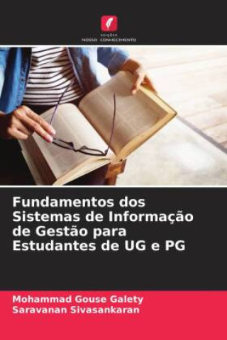 Książka Fundamentos dos Sistemas de Informaç?o de Gest?o para Estudantes de UG e PG Saravanan Sivasankaran