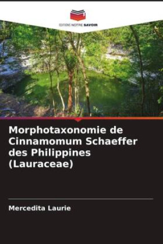 Knjiga Morphotaxonomie de Cinnamomum Schaeffer des Philippines (Lauraceae) Mercedita Laurie