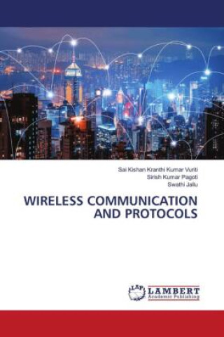 Knjiga WIRELESS COMMUNICATION AND PROTOCOLS Sirish Kumar Pagoti