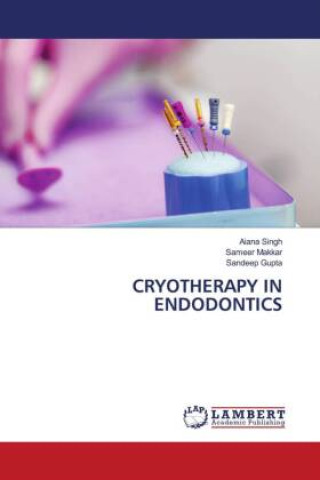 Buch CRYOTHERAPY IN ENDODONTICS Sameer Makkar