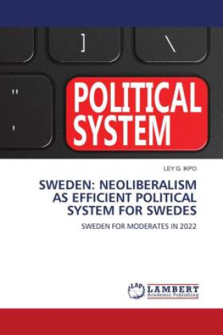Carte SWEDEN: NEOLIBERALISM AS EFFICIENT POLITICAL SYSTEM FOR SWEDES 