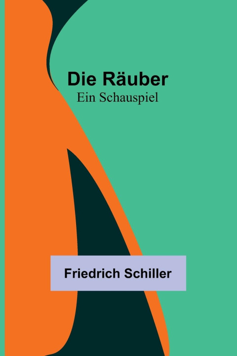 Knjiga Die Räuber Friedrich Schiller