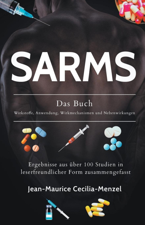 Книга SARMS - Das Buch - Wirkstoffe, Anwendung, Wirkmechanismen und Nebenwirkungen 