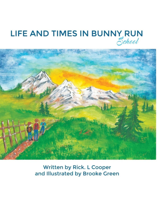 Knjiga Life and Times in Bunny Run Rick L. Cooper