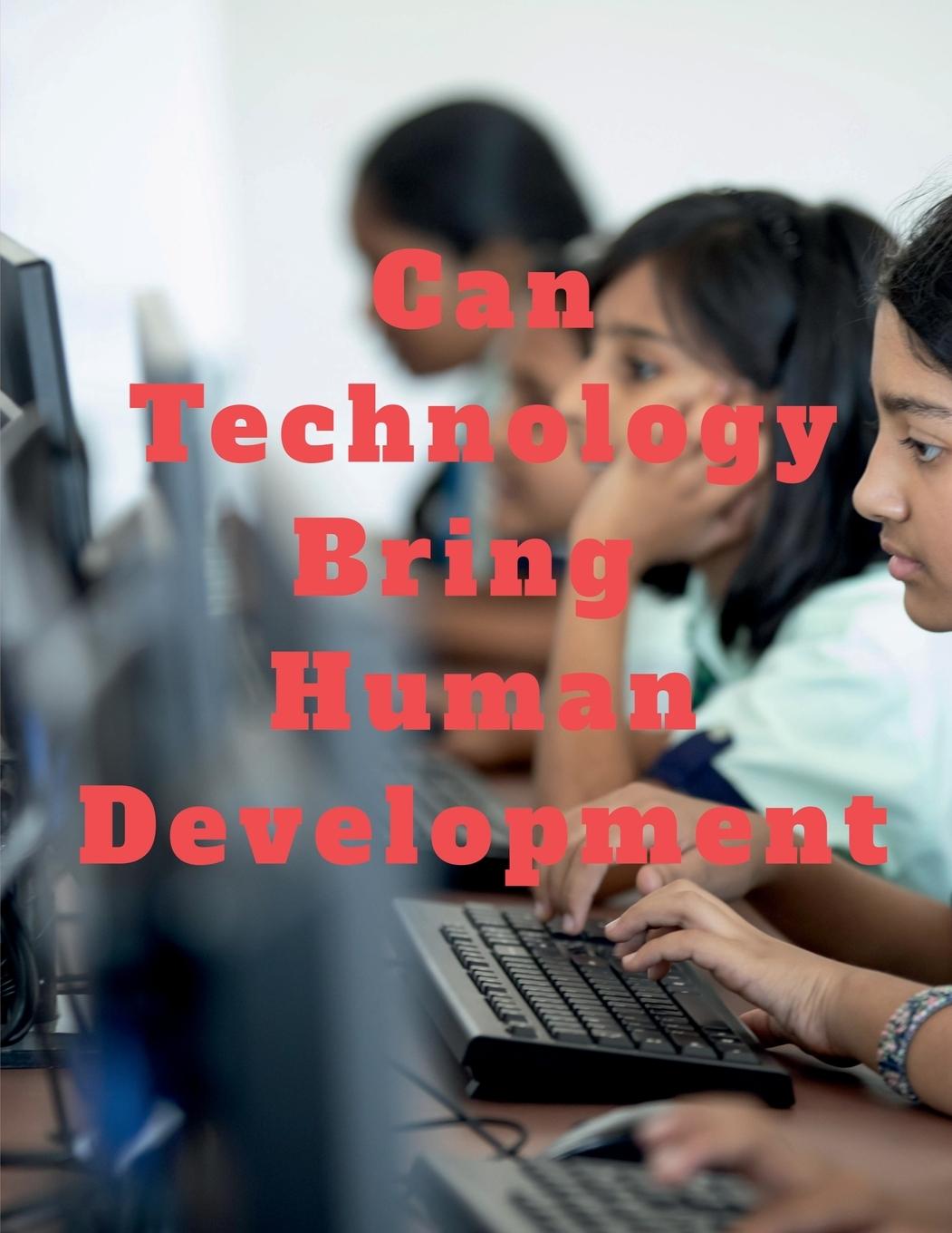Knjiga Can Technology Bring Human Development Lok John