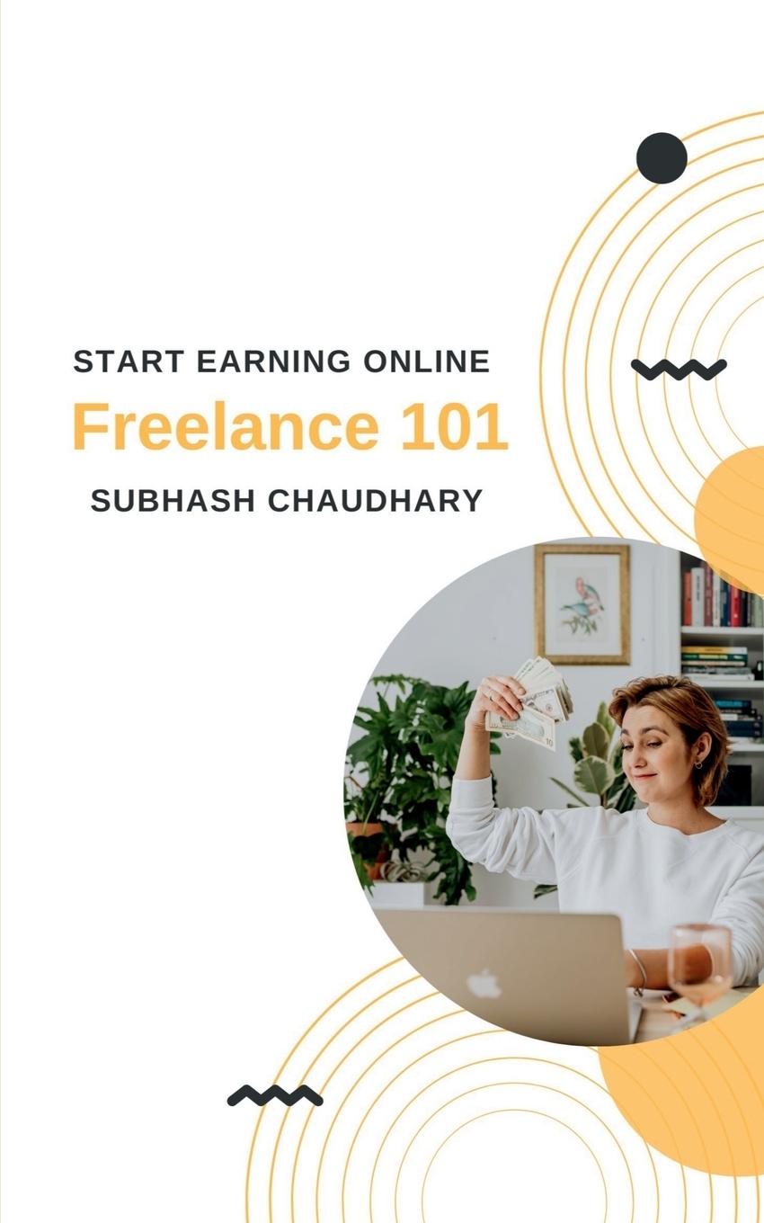 Knjiga Freelance 101 Subhash Chaudhary