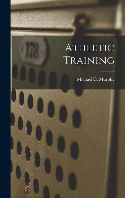 Knjiga Athletic Training Michael C. Murphy